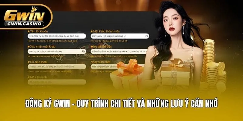 Đăng Ký Gwin - Quy Trình Chi Tiết Và Những Lưu Ý Cần Nhớ