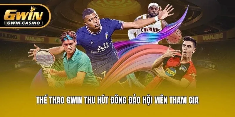 Thể thao Gwin thu hút đông đảo hội viên tham gia