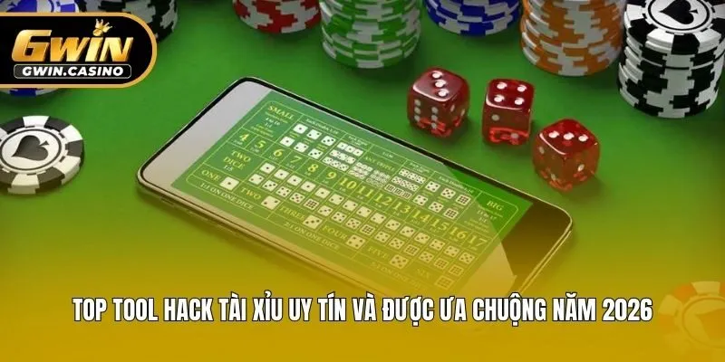 Top Tool Hack Tài Xỉu Uy Tín Và Được Ưa Chuộng Năm 2026